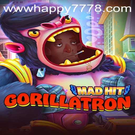 MadHitGorillatron: A Gaming Revolution with Happy777